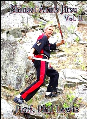 预订 Shinsei Arnis Jitsu Vol. 2: Forms, Disarms & Methods of Counters & More: 9781517039813