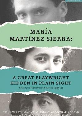 [预订]María Martínez Sierra: A Great Playwright Hidden in Plain Sight 9781350300170
