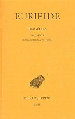 [预订]Tragédies, Vol. 8-2. Fragments : de Bellérophon à Protésilas 9782251004853