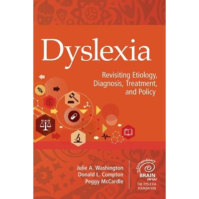 预订 Dyslexia: Revisiting Etiology, Diagnosis, Treatment, and Policy 诵读困难：重新审视病因，诊断，治疗和政策: 978168125
