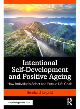 预订 Intentional Self-Development and Positive Ageing: How Individuals Select and Pursue Life Goals 有意自我发展与积极老