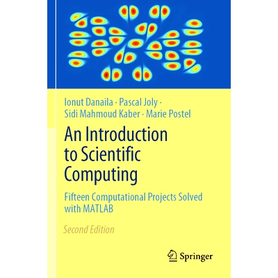 预订 An Introduction to Scientific Computing: Fifteen Computational Projects Solved with MATLAB 科学计算导论：用矩阵实验