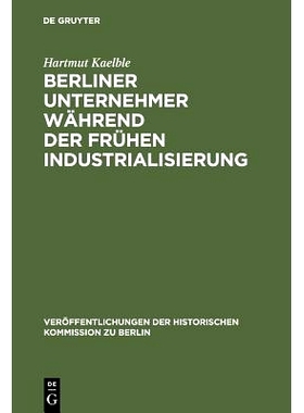 预订 Berliner Unternehmer während der frühen Industrialisierung: Herkunft, sozialer Status und politischer Einfluß: 9