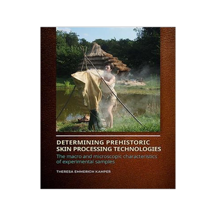 [预订]Determining Prehistoric Skin Processing Technologies 9789088908378