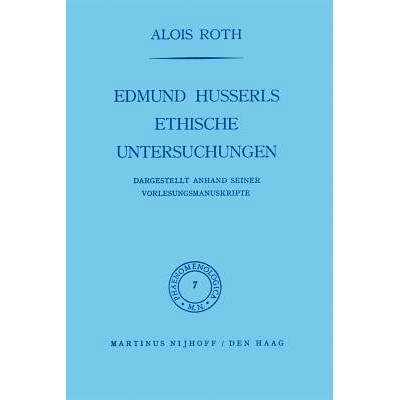 预订 Edmund Husserls ethische Untersuchungen: Dargestellt Anhand Seiner Vorlesungmanuskrìpte: 9789401036566