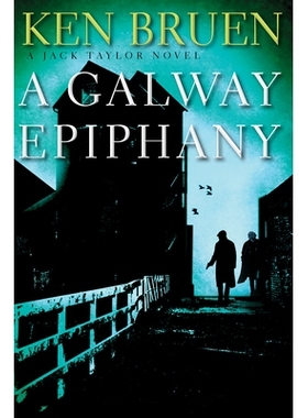 预订 Galway Epiphany: A Jack Taylor Novel 高威顿悟: 9780802157034