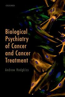 【预订】Biological Psychiatry of Cancer and Cancer Treatment