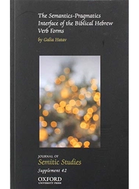 预订 The Semantics-Pragmatics Interface of the Biblical Hebrew Verb Forms: 9780198840435