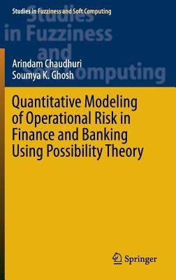 【预订】Quantitative Modeling of Operational Risk in Finance and Banking Using Possibility Theory