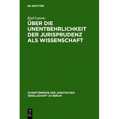 预订 Über die Unentbehrlichkeit der Jurisprudenz als Wissenschaft: Vortrag gehalten vor der Berliner Juristischen Gesel