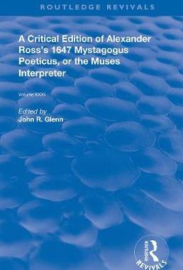【预订】A Critical Edition of Alexander’s Ross’s 1647 Mystagogus Poeticus, or the Muses Interpreter