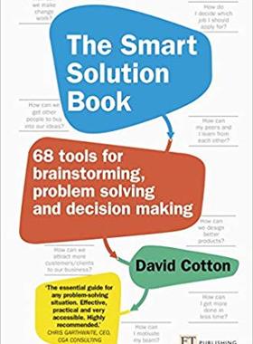 【预售】The Smart Solution Book: 68 Tools for Brainstorming, Problem Solving and Decision Making