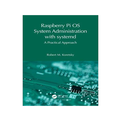 [预订]Raspberry Pi OS System Administration with systemd 9781032596341