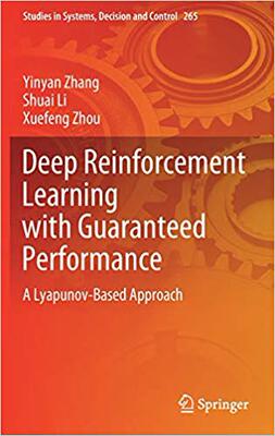 【预售】Deep Reinforcement Learning with Guaranteed Performance: A Lyapunov-Based Approach