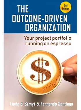 预订 The Outcome-Driven Organization: Your project portfolio running on espresso: 9798532306738
