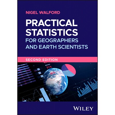 现货 Practical Statistics for Geographers and Earth Scientists, 2E 地理学家和地球科学家实用统计，2E: 9781119526971