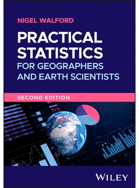 现货 Practical Statistics for Geographers and Earth Scientists, 2E 地理学家和地球科学家实用统计，2E: 9781119526971