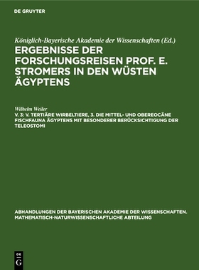 预订 V. Tertiäre Wirbeltiere, 3. Die mittel- und obereocäne Fischfauna Ägyptens mit besonderer Berücksichtigung der