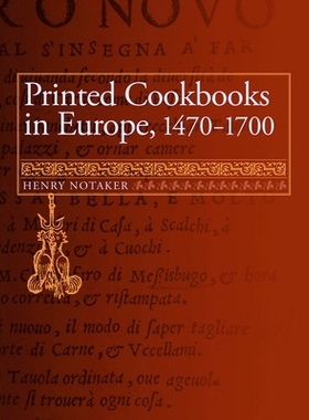 预订 Printed Cookbooks in Europe, 1470-1700: A Bibliography of Early Modern Culinary Literature 欧洲印刷食谱，1470-1700