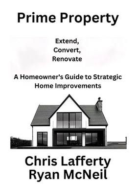 预订 Prime Property: Extend, Convert, renovate - A Homeowner’s Guide to Strategic Home Improvements: 9798333043924