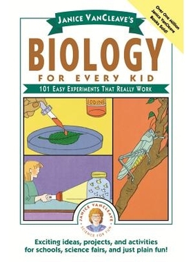 预订 Janice Vancleave’S Biology For Every Kid: 101 Easy Experiments That Really Work 生物学: 9780471503811