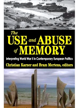 预订 The Use and Abuse of Memory: Interpreting World War II in Contemporary European Politics 记忆的使用和滥用: 97814128