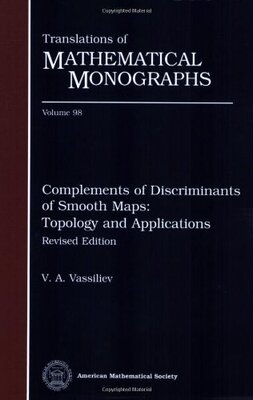 【预售】Complements of Discriminants of Smooth Maps: Topology and Applications: Revised Edition