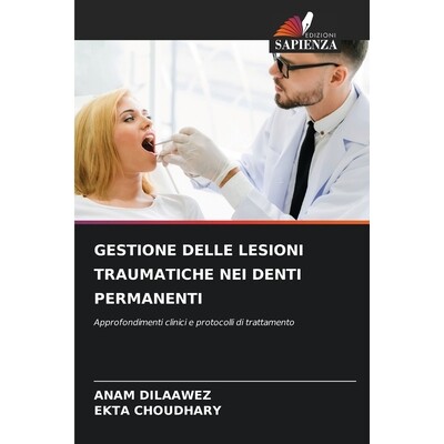 预订 Gestione Delle Lesioni Traumatiche Nei Denti Permanenti: 9786209358227