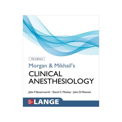 预订 []Morgan and Mikhail’s Clinical Anesthesiology, 7th Edition 9781260473797