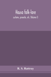 【预订】Hausa folk-lore, customs, proverbs, etc. (Volume I) 9789354155710