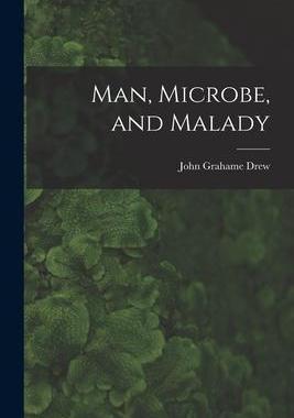 [预订]Man, Microbe, and Malady 9781014013873