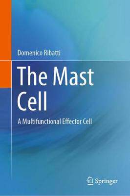 【预订】The Mast Cell: A Multifunctional Effector Cell