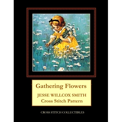 预订 Gathering Flowers: Jesse Willcox Smith Cross Stitch Pattern: 9798559336275