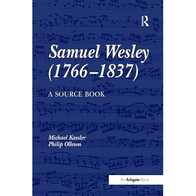 预订 Samuel Wesley (1766–1837): A Source Book: 9781859283578