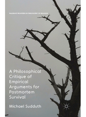 预订 A Philosophical Critique of Empirical Arguments for Postmortem Survival: 9781349552559
