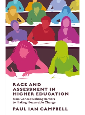 预订 Race and Assessment in Higher Education: From Conceptualising Barriers to Making Measurable Change 高等教育中的种族