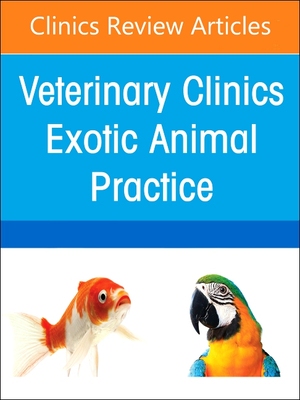 【预订】Cardiology, an Issue of Veterinary Clinics of North America: Exotic  9780323848909