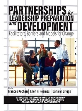 预订 Partnerships for Leadership Preparation and Development: Facilitators, Barriers and Models for Change: 978164802236