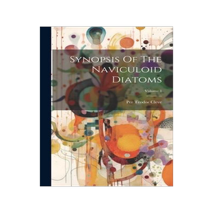 [预订]Synopsis Of The Naviculoid Diatoms; Volume 1 9781020401527