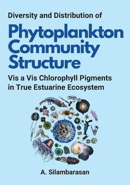 [预订]Diversity and Distribution of Phytoplankton Community Structure Vis a Vis Chlorophyll Pigments in Tr 9780915110735