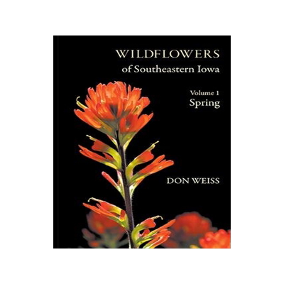 [预订]Wildflowers of Southeastern Iowa: Volume 1, Spring 9781736650202