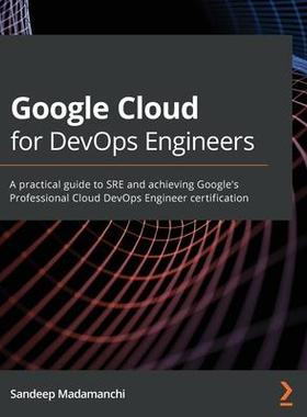 [预订]Google Cloud for DevOps Engineers 9781839218019