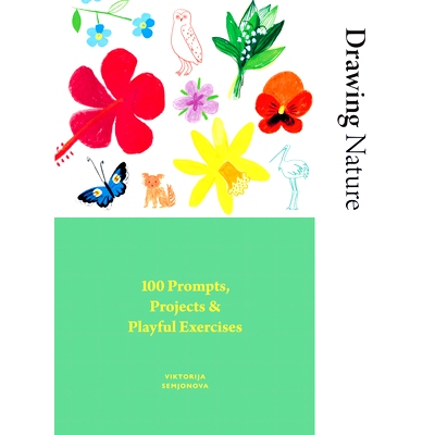 预订 Drawing Nature: 100 Prompts, Projects and Playful Exercises 绘画自然: 9781784887872