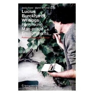 Writings. 重 卢修斯·伯克哈特著作 Politics Lucius Burckhardt Landscape Man Rethinking Design 预订 made Environments