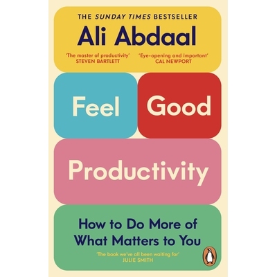 Feel-Good Productivity: How to Do More of What Matters to You 感觉良好的生产力: 9781847943750