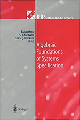 【预订】Algebraic Foundations of Systems Specification 9783642641510