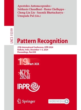 预订 Pattern Recognition: 27th International Conference, ICPR 2024, Kolkata, India, December 1–5, 2024, Proceedings, Pa