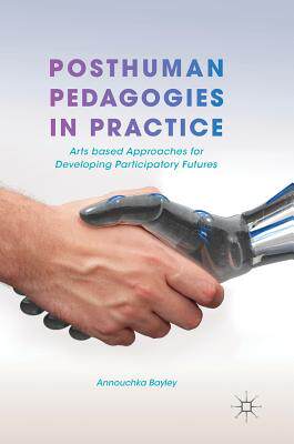 【预订】Posthuman Pedagogies in Practice