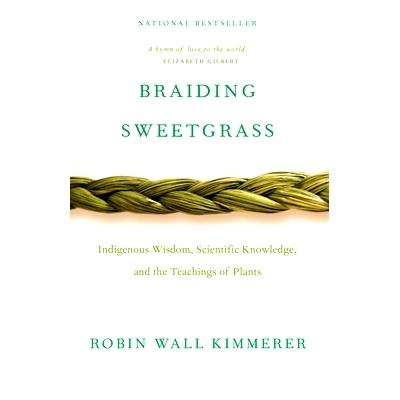 现货 英文原版 编织甜草 Braiding Sweetgrass: Indigenous Wisdom, Scientific Knowledge and the Teachings of Plants