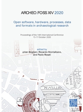 预订 Archeofoss XIV 2020: Open Software, Hardware, Processes, Data and Formats in Archaeological Research: Proceedings o